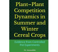 Plant-Plant Competition Dynamics in Summer and Winter Cereal Crops: Evidence from Controlled Pot Experiments