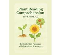 Plant Reading Comprehension for Kids K-2: 20 Fun Nonfiction Science Passages with WH & Multiple-Choice Questions and Answer Key: Engaging Reading ... Literacy Activities and Plant-Themed Stories