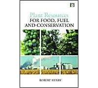 Plant Resources For Food, Fuel And Conservation