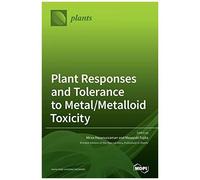 Plant Responses And Tolerance To Metal/Metalloid Toxicity