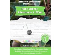 Plant Science Adventures and Pāʻani: Place-Based Educational Series Curriculum Guide -Hardcover Edition