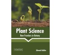 Plant Science: New Frontiers In Botany