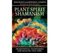 Plant Spirit Shamanism by Howard G. Charing Howard G. Charing, Ross Heaven (Auteur)
