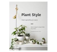 Plant Style: How to Greenify Your Space