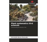 Plant systematics IIIrd sciences: Understanding the diversity of life