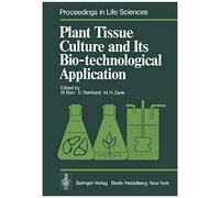 Plant Tissue Culture And Its Bio-Technological Application