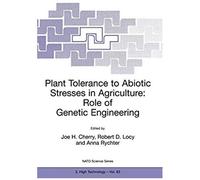 Plant Tolerance To Abiotic Stresses In Agriculture: Role Of Genetic Engineering