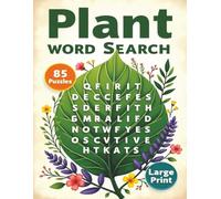 Plant Word Search Puzzle Book: 85 Large Print Botanical Puzzles Featuring 1500+ Unique Words About Flowers, Trees, Herbs, and Garden Life | All Directions + Full Solutions for Relaxing Brain Fun