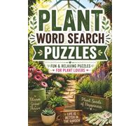 Plant Word Search Puzzles: 60 Relaxing Word Search Puzzles for Plant Lovers, Gardeners & Green Thumbs - A Stress Relief Activity Book with Botanical, Houseplant & Flower Themes