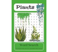 Plant Word Search Puzzles: Word Searches with Easy to Read Print of Plants, Vegetation, Flowers, Botanicals and More | 6x9 inches, 100 pages | 50 Puzzles … Gift for Vacations, Holidays and Free TImes