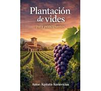 Plantación de vides para principiantes