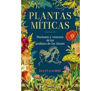 Plantas míticas: Pociones y venenos de los jardines de los dioses