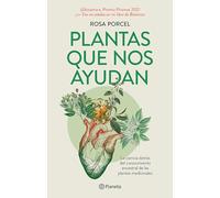 Plantas Que Nos Ayudan: La Ciencia Detrás del Conocimiento Ancestral de Las Plantas Medicinales / Healing Plants