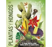 Plantas y hongos (Mundo 3D): El reino vegetal como nunca antes lo habías visto