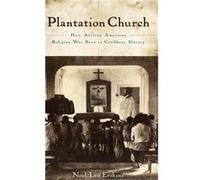 Plantation Church by Leo Erskine Noel Professor of Theology and Ethics Candler School of Theology Professor of Theology and Ethics Candler School of Theol Leo Erskine Noel Professor of Theology and Et