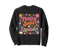 Plantation de graines de Connaissances Enseignant Floral Education Sweatshirt
