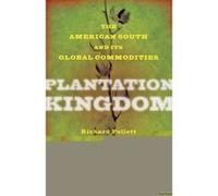 Plantation Kingdom - [Version Originale] Richard Follett, Sven Beckert, Peter Coclanis, Barbara M Hahn (Auteur)
