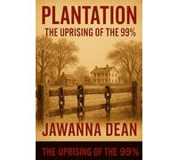 PLANTATION: The Uprising Of The 99%