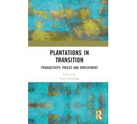 Plantations in Transition: Productivity, Prices and Employment