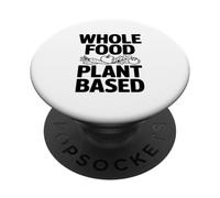 Plante Alimentaire entière à Base pour Une Vie Plus Saine PopSockets PopGrip Adhésif