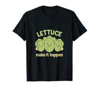 Plante de laitue Make It Happen T-Shirt