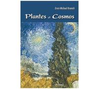 Plante Et Cosmos - Fondements D'une Botanique Cosmologique