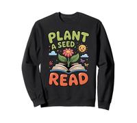 Plante Une Graine Lire Sweatshirt