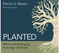 Planted: Croyance et appartenance à l'ère du Doute [Import]