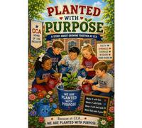 Planted with Purpose: A Story about Growing at CCA