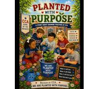 Planted with Purpose: A Story about Growing Together at CCA