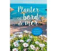 Planter en bord de mer (article pilonné) - Noémie Vialard - Ouest France - broché - Guide