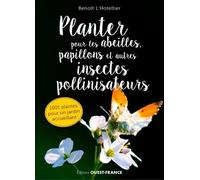 Planter pour les abeilles, papillons et autres insectes pollinisateurs