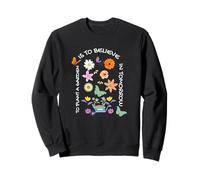 Planter Un Jardin, C'est Croire en Demain Citation Positive Sweatshirt