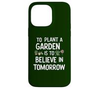 Planter un jardin, c'est croire en demain jardiner mignon Coque pour iPhone 14 Pro Max