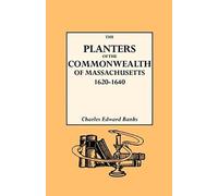 Planters Of The Commonwealth In Massachusetts, 1620-1640