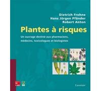 Plantes à risques Un ouvrage destiné aux pharmaciens, médecins, toxicologues et biologistes - Robert Anton - Technique Et Documentation - broché - Etude