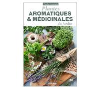 Alain Soubre – Plantes aromatiques et médicinales du jardin – Guide – Poche – Artemis