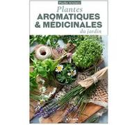 Plantes aromatiques et médicinales du jardin Alain Soubre (Auteur)