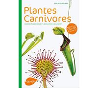 Plantes carnivores comment les choisir et les cultiver facilement