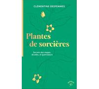 Plantes De Sorcières - Secrets Des Mages, Druides, Et Guérisseurs