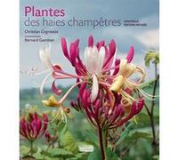 Plantes des haies champêtres Christian Cogneaux (Auteur), Alain Canet (Collection dirigée par), Bernard Gambier (Auteur), Bruno Sirven (Collection dirigée par)