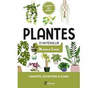 Plantes d'intérieur: Variété, entretiens et soins
