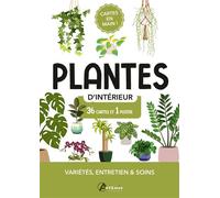 Collectif – Plantes d'intérieur – Variété, entretiens et soins – Coffret 36 cartes et 1 poster