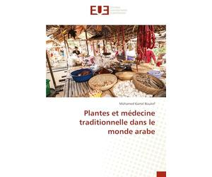 Plantes et médecine traditionnelle dans le monde arabe
