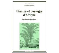 Plantes Et Paysages D'afrique - Une Histoire À Explorer
