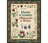 Plantes et remèdes d Hildegarde de Bingen - Sarah Stulzaft - Rustica - broché - Guide