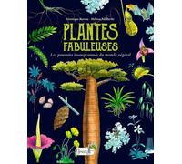 Plantes fabuleuses : les pouvoirs insoupçonnés du monde végétal