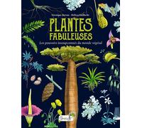 Plantes fabuleuses : les pouvoirs insoupçonnés du monde végétal - Véronique Barrau - Grenouille - relié - Document jeunesse
