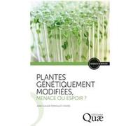 Plantes génétiquement modifiées, menace ou espoir ? Points de vue de l'Académie d'agriculture de France. - Jean-Claude Pernollet - Quae - broché - Essai