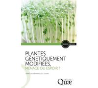 Plantes génétiquement modifiées, menace ou espoir ? Points de vue de l'Académie d'agriculture de France. - Jean-Claude Pernollet - Quae - broché - Essai